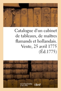 Picture of Catalogue d'un très beau cabinet de tableaux, presque tous des plus grands maîtres flamands