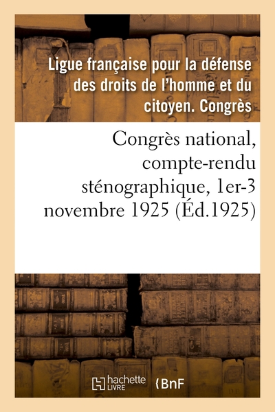 Picture of Congrès national, compte-rendu sténographique, 1er-3 novembre 1925