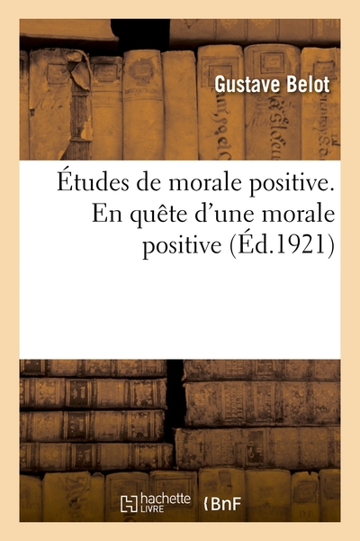Picture of Études de morale positive. En quête d'une morale positive