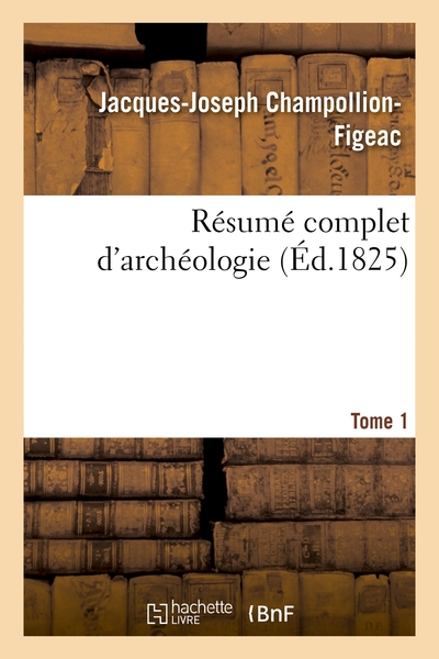 Picture of Résumé complet d'archéologie. Tome 1