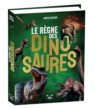 Picture of Le Règne des dinosaures - Des tonnes d'infos pour tout savoir sur les dinosaures