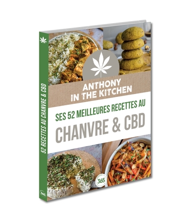 Image de Anthony_inthekitchen Ses 52 meilleures recettes au chanvre & CBD - Cuisine végétarienne et vegan