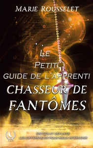 Image de Le petit guide de l'apprenti chasseur de fantômes