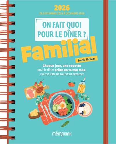 Picture of On fait quoi pour le dîner ? Familial Agenda Mémoniak 2026, 16 mois de recettes pour tous les soirs