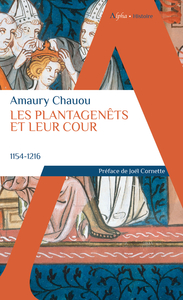 Image de Les Plantagenêts et leur cour (1154-1216)