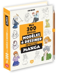 Image de Mes 300 nouveaux modèles mangas à dessiner en pas à pas