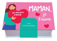 Picture of Minimaniak Maman, je t'aime : 365 messages d'amour