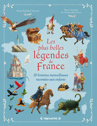 Image de Les plus belles légendes de France - 20 histoires merveilleuses racontées aux enfants