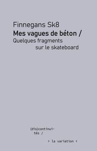 Image de Mes vagues de béton : quelques fragments sur le skateboard
