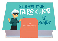 Picture of Minimaniak 365 idées pour faire chier le monde
