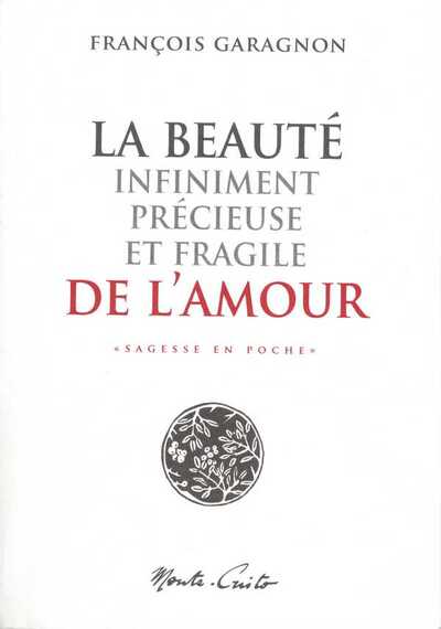 Picture of La beaute infiniment precieuse et fragile de l'amour