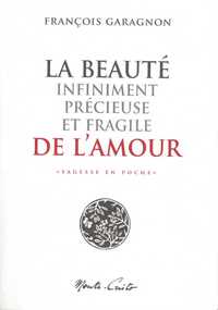 Picture of La beaute infiniment precieuse et fragile de l'amour