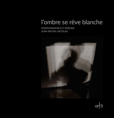 Picture of l'ombre se rêve blanche