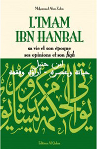 Image de IMAM IBN HANBAL (L') : SA VIE