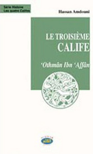 Image de TROISIèME CALIFE (LE) : ‘OTHMâ