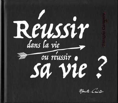 Picture of Reussir dans la vie ou reussir sa vie ?