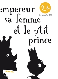 Image de L'Empereur, sa femme et le p'tit prince