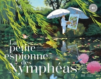 Image de La Petite espionne des Nymphéas