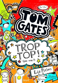 Image de Tom Gates - Tome 4 - Trop top ! (pas vrai ?)