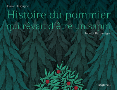 Image de Histoire du pommier qui rêvait d'être un sapin