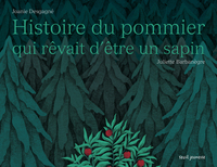 Image de Histoire du pommier qui rêvait d'être un sapin