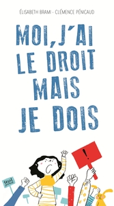Picture of Moi, j'ai le droit mais je dois