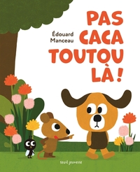 Image de Pas caca toutou là