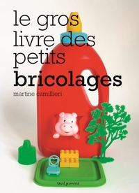Image de Le Gros livre des petits bricolages