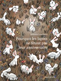 Picture of Pourquoi les lapins ne fêtent pas leur anniversaire