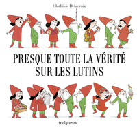Picture of Presque toute la vérité sur les lutins