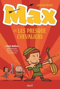 Image de Max et les Presque Chevaliers