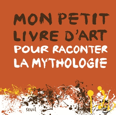 Picture of Mon petit livre d'art pour raconter la mythologie