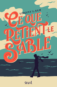 Image de Ce que retient le sable