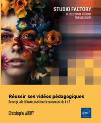 Picture of Réussir ses vidéos pédagogiques - Du script à la diffusion, maîtrisez le screencast de A à Z