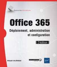Image de Office 365 - Déploiement, administration et configuration (2e édition)