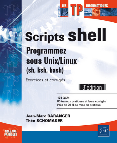Image de Scripts shell - Programmez sous Unix/Linux (sh, ksh, bash) - Exercices et corrigés (3e édition)