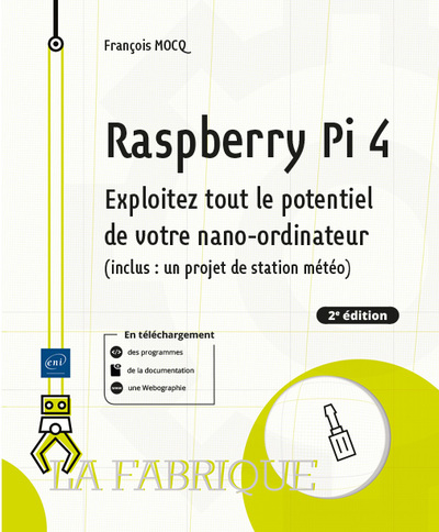 Image de Raspberry Pi 4 - Exploitez tout le potentiel de votre nano-ordinateur (inclus un projet de station m