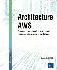 Picture of Architecture AWS - Concevez des infrastructures cloud robustes, sécurisées et évolutives