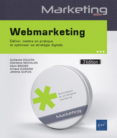 Image de Webmarketing - Définir, mettre en pratique et optimiser sa stratégie digitale (3e édition)