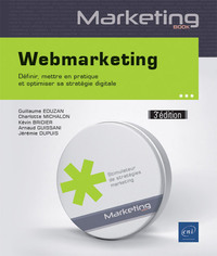 Image de Webmarketing - Définir, mettre en pratique et optimiser sa stratégie digitale (3e édition)