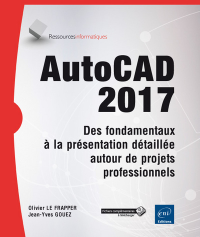 Picture of AutoCAD 2017 - Des fondamentaux à la présentation détaillée autour de projets professionnels