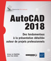 Image de AutoCAD 2018 - Des fondamentaux à la présentation détaillée autour de projets professionnels