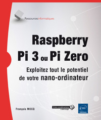 Picture of Raspberry Pi 3 ou Pi Zero - Exploitez tout le potentiel de votre nano-ordinateur