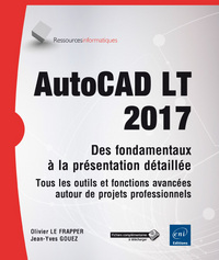 Picture of AutoCAD LT 2017 - Des fondamentaux à la présentation détaillée - Tous les outils et fonctions avancé