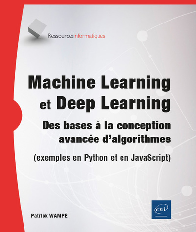 Image de Machine Learning et Deep Learning - Des bases à la conception avancée d'algorithmes (exemples en Pyt