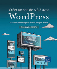 Image de Créer un site de A à Z avec WordPress - Du cahier des charges à la mise en ligne du site