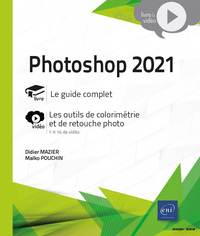 Picture of Photoshop 2021 - Complément vidéo : Les outils de colorimétrie et de retouche photo