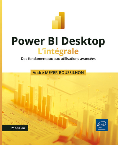 Picture of Power BI Desktop - L’intégrale (2e édition) - Des fondamentaux aux utilisations avancées