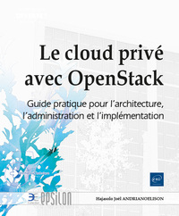 Image de Le cloud privé avec OpenStack - Guide pratique pour l'architecture, l'administration et l'implémenta