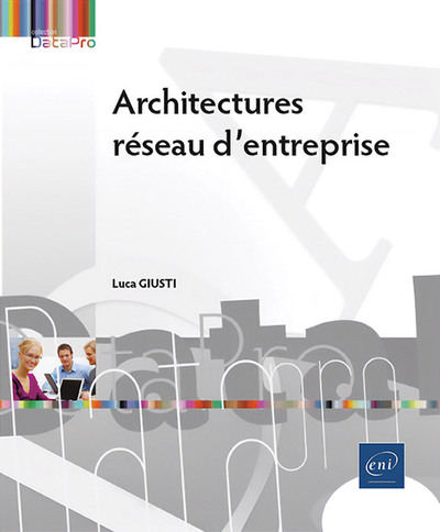 Picture of Architectures réseau d’entreprise - Concevoir des infrastructures réseau évolutives